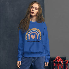 Load image into Gallery viewer, Kindness Matters Sweatshirt
