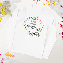 Load image into Gallery viewer, My Favorite Color is Christmas Lights Long Sleeve T-Shirt