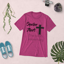 Load image into Gallery viewer, Spolier Alert: The Tomb Was Empty T-Shirt