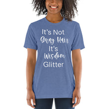 Load image into Gallery viewer, It's Not Gray Hair, It's Wisdom Glitter
