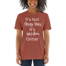 Load image into Gallery viewer, It's Not Gray Hair, It's Wisdom Glitter