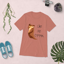 Load image into Gallery viewer, Like No Otter T-Shirt