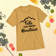 Load image into Gallery viewer, Faith Can Move Mountains T-Shirt