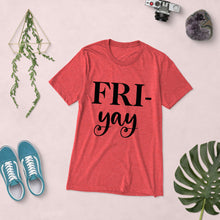 Load image into Gallery viewer, Fri-Yay T-Shirt