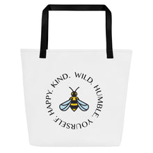 Load image into Gallery viewer, Bee Happy, Kind, Wild, Humble, Yourself Tote Bag
