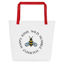 Load image into Gallery viewer, Bee Happy, Kind, Wild, Humble, Yourself Tote Bag
