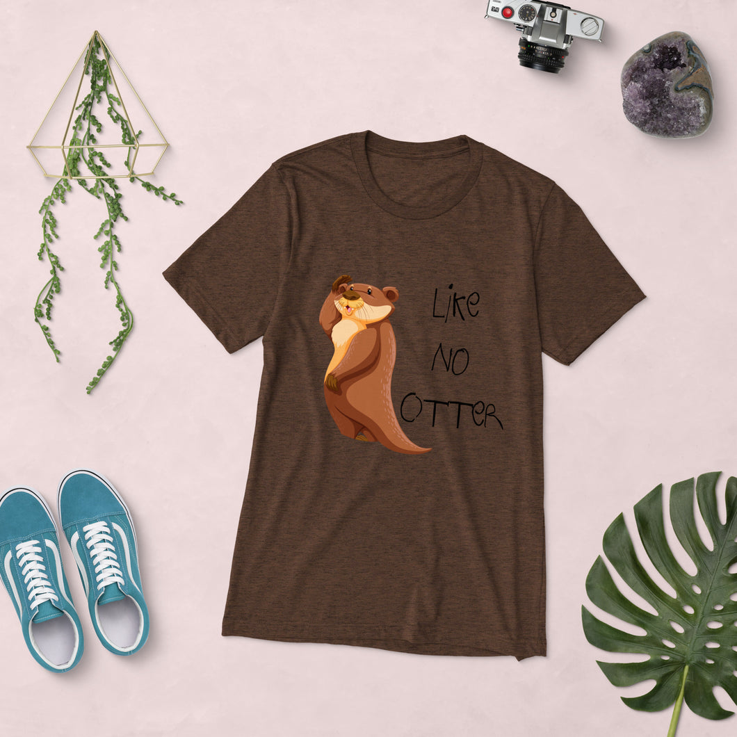 Like No Otter T-Shirt