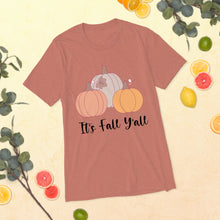 Load image into Gallery viewer, It&#39;s Fall Y&#39;all T-Shirt
