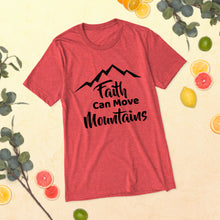 Load image into Gallery viewer, Faith Can Move Mountains T-Shirt
