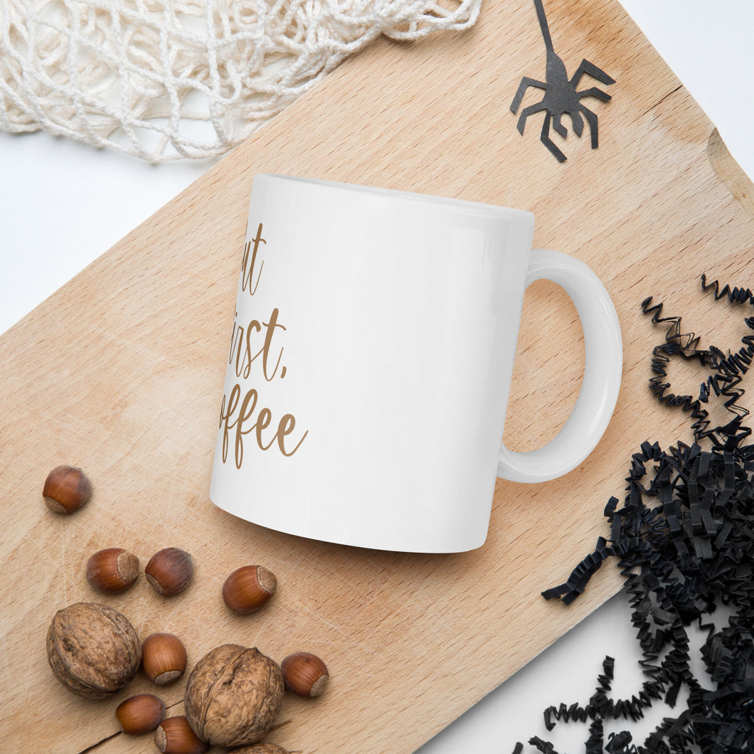 But First, Coffee Mug